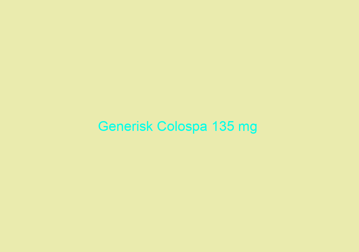 Generisk Colospa 135 mg / På Nätet Apotek, Bästa Erbjudande / Fri leverans